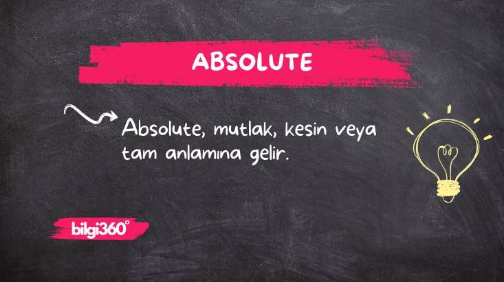 Absolute: Anlamı ve Kullanımı