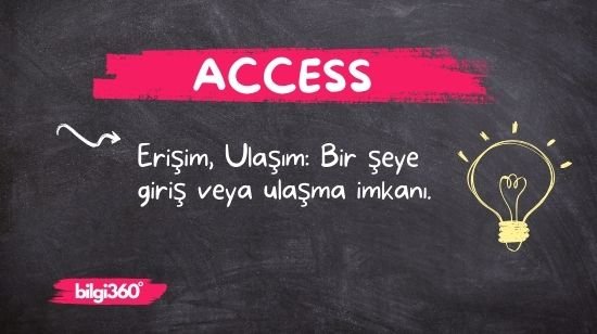 Access: Anlamı ve Kullanımı