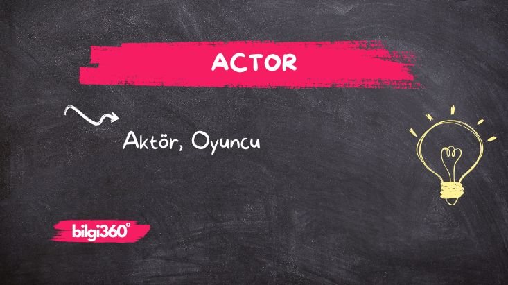 Actor: Anlamı ve Kullanımı