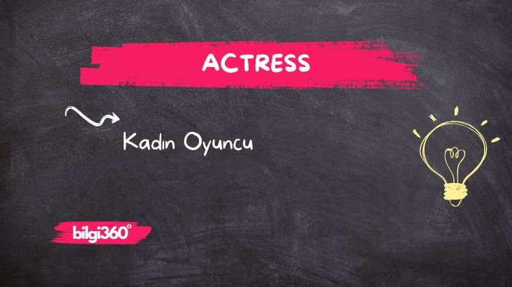 Actress: Anlamı ve Kullanımı